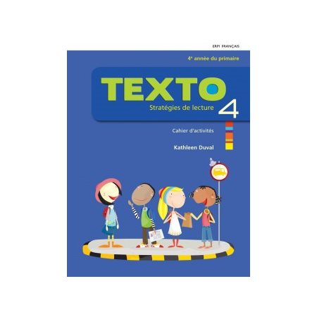 Texto  : stratégies de lecture Volume 4, Cahier d'activités 