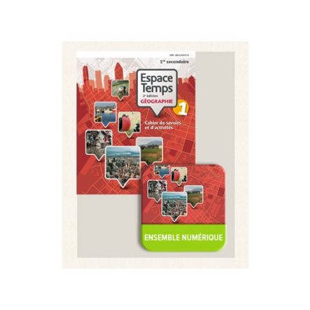 Espace Temps - Géographie - Cahier de savoirs et d'activités + Mini-atlas + Ensemble numérique - ÉLÈVE 1, 2e éd. (12 mois)