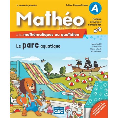 Mathéo et les mathématiques au quotidien 2e année du primaire : Cahiers d'apprentissage A, B et C (incluant le carnet des savoirs) 